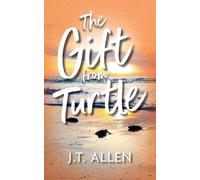 J T Allen The Gift from Turtle (Tascabile)