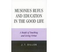 J. T. Dillon Musonius Rufus and Education in the Good Life (Tascabile)