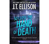 J T Ellison So Close the Hand of Death (Copertina rigida) Taylor Jackson