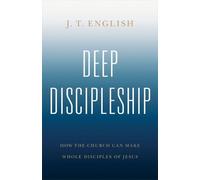 J T English Deep Discipleship (Tascabile)