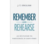 J T English Remember and Rehearse (Copertina rigida)