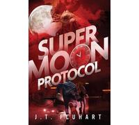 J T Fluhart Super Moon Protocol (Tascabile) Protocol