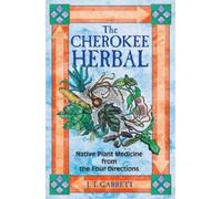 J.T. Garrett The Cherokee Herbal (Tascabile)