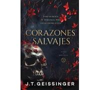 J T Geissinger Corazones Salvajes (Tascabile)