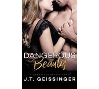 J.T. Geissinger Dangerous Beauty (Tascabile) Dangerous Beauty