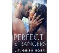 J T Geissinger Perfect Strangers (Tascabile)