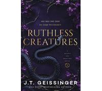 J. T. Geissinger Ruthless Creatures (Tascabile) Queens and Monsters
