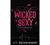 J T Geissinger Wicked Sexy (Tascabile) Wicked Games