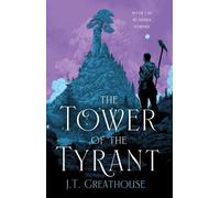 J T Greathouse The Tower of the Tyrant (Tascabile)
