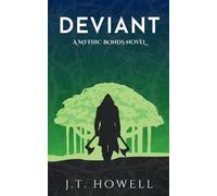 J T Howell Deviant (Tascabile) Mythic Bonds