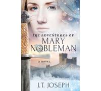 J.T. Joseph The Adventures of Mary Nobleman (Tascabile)