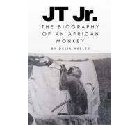 "J. T. Jr.": The Biography of an African Monkey