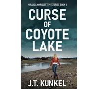 J T Kunkel Curse of Coyote Lake (Copertina rigida) Miranda Marquette Mysteries