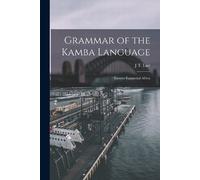 J T Last Grammar of the Kamba Language (Tascabile)