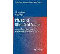 J.T. Mendonça Hugo Terças Physics of Ultra-Cold Matter (Copertina rigida)