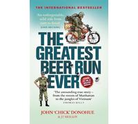 J. T. Molloy John 'Chick' Donohue The Greatest Beer Run Ever (Tascabile)