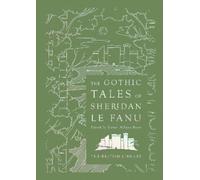 J. T. Sheridan Le Fanu The Gothic Tales of Sheridan Le Fanu (Copertina rigida)
