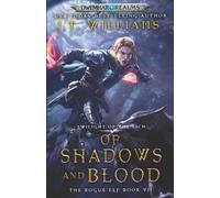 J T Williams Of Shadows and Blood (Tascabile) Rogue Elf