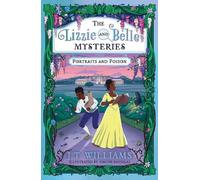 J.T. Williams The Lizzie and Belle Mysteries: Portraits and Poison (Tascabile)