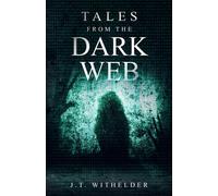 J T Withelder Tales From The Dark Web (Tascabile) Dark Trilogy
