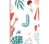 J: The Letter [J] Summer Journal; A Personalized, Lined, Undated, 100 Page, 6X9 Monogram Writing Journal for Summer Dreams, Gratitude & Self-Reflection