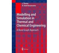 J. Thoma B. Oul Modelling and Simulation in Thermal and Chemi (Copertina rigida)