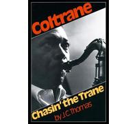 J. Thomas Coltrane: Chasin' The Trane (Tascabile)
