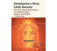 J Thomas Devins Christianity's Dirty Little Secrets (Tascabile)