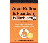 J Thomas Lamont Acid Reflux & Heartburn In 30 Minutes (Tascabile)