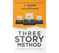 J Thorn Zach Bohannon Three Story Method (Tascabile) Three Story Method