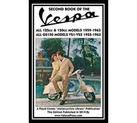 J Thorpe SECOND BOOK OF THE VESPA ALL 125cc & 150cc MODELS 1959-1963 (Tascabile)