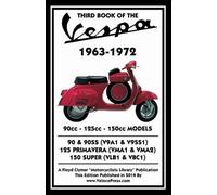 J Thorpe THIRD BOOK OF THE VESPA 1963-1972 - 90cc - 125cc - 150cc MO (Tascabile)