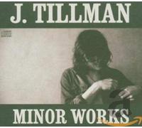 J. Tillman - Minor Works