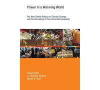 J. Timmons Roberts Mizan R. Khan David Ciple Power in a Warming Worl (Tascabile)