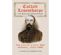 J. Timothy Cole Bradley R. Collett Leventhorpe, the English Confed (Tascabile)