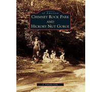 J. Timothy Cole Chimney Rock Park and Hickory Nut Gorge (Tascabile)