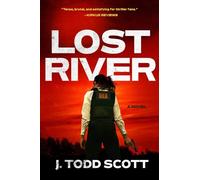 J. Todd Scott Lost River (Copertina rigida)