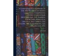 J Torrend A Comparative Grammar of the South African Bantu La (Copertina rigida)