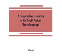 J Torrend A comparative grammar of the South African Bantu language, (Tascabile)
