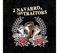 J. & Traitors Navarro All Of Us Or None (Vinyl LP)