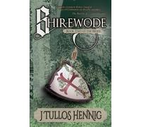 J Tullos Hennig Shirewode (Tascabile) Books of the Wode