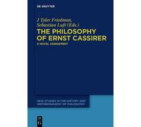 J Tyler Friedman The Philosophy of Ernst Cassirer (Tascabile)