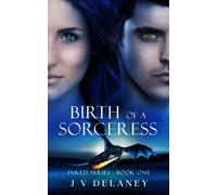 J V Delaney Birth Of A Sorceress (Tascabile) Inked