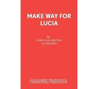 J.V. Druten John van Druten E. F. Benson Make Way for Lucia (Tascabile)