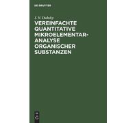 J V Dubsky Vereinfachte Quantitative Mikroelementaranalyse Or (Copertina rigida)