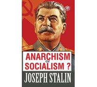 J. V. Stalin Anarchism or Socialism? (Copertina rigida)