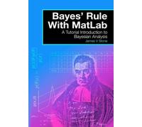 J.V. Stone Bayes' Rules with Matlab (Tascabile)