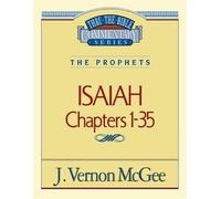 J. Vernon McGee Thru the Bible Vol. 22: The Prophets (Isaiah 1-35) (Tascabile)