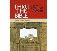 J. Vernon McGee Thru the Bible Vol. 3: Proverbs through Malac (Copertina rigida)
