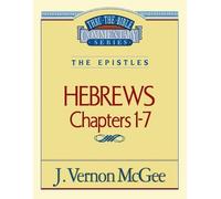 J. Vernon McGee Thru the Bible Vol. 51: The Epistles (Hebrews 1-7) (Tascabile)